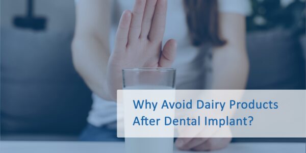 why no dairy after dental implants