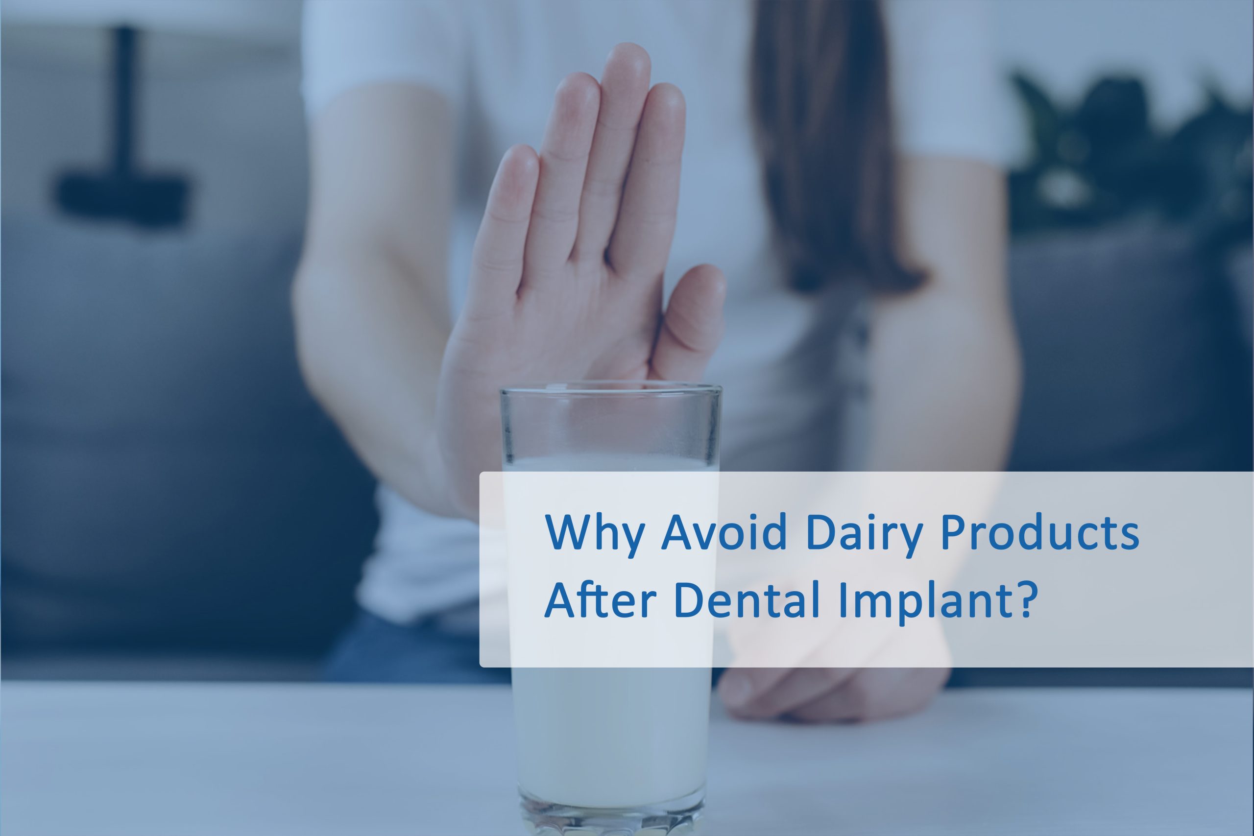 why no dairy after dental implants